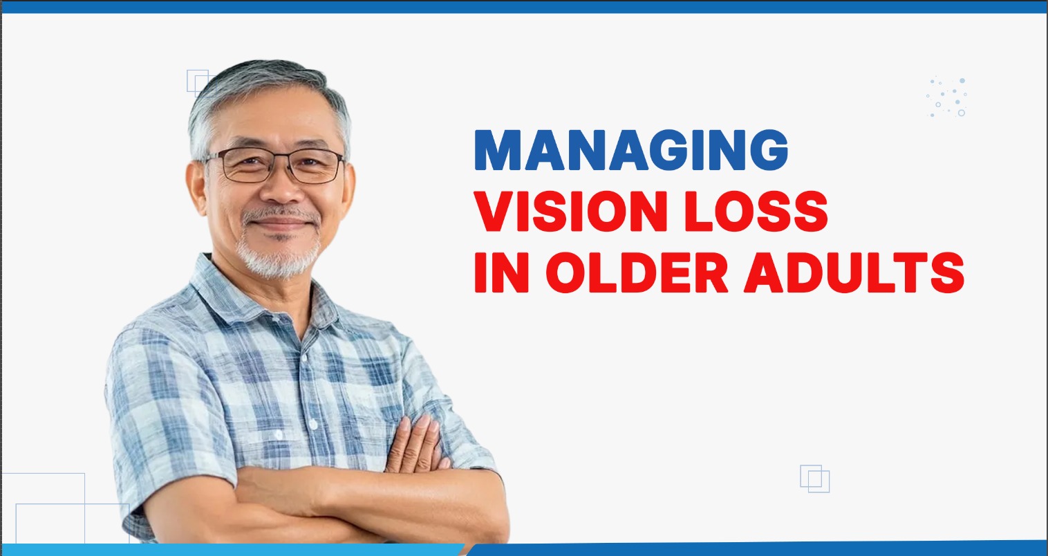 Managing Vision Loss in Older Adults